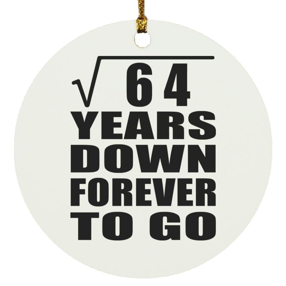 8th Anniversary Square Root of 64 Years Down Forever To Go - Circle Ornament