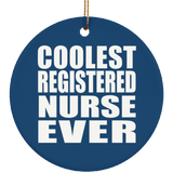Coolest Registered Nurse Ever - Circle Ornament
