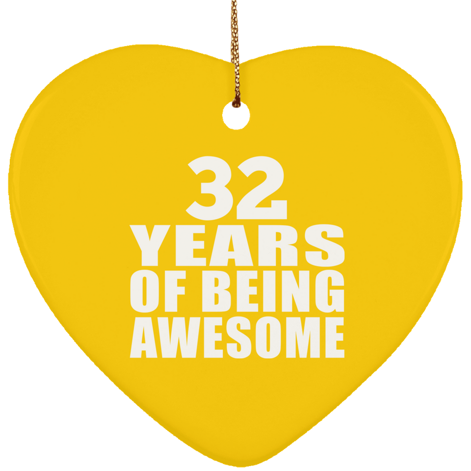 32nd Birthday 32 Years Of Being Awesome - Heart Ornament