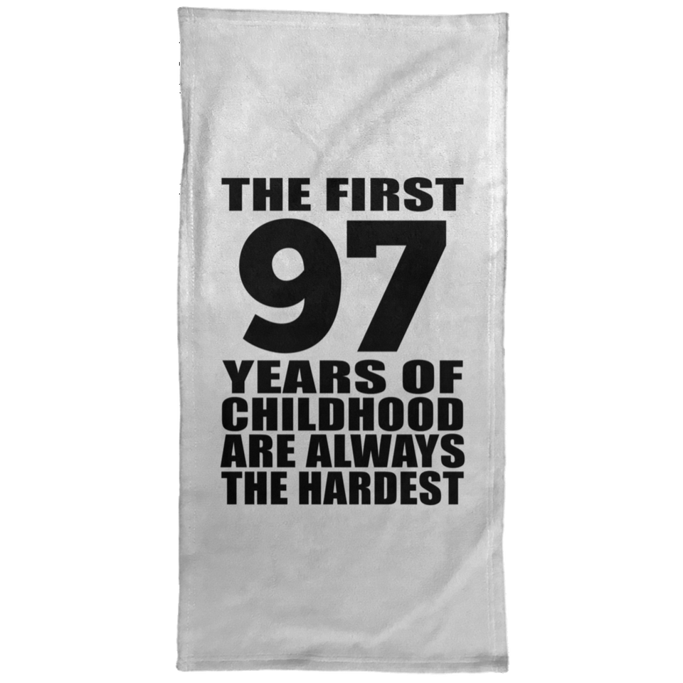 97th Birthday First 97 Years of Childhood Are The Hardest - Hand Towel