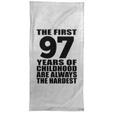 97th Birthday First 97 Years of Childhood Are The Hardest - Hand Towel