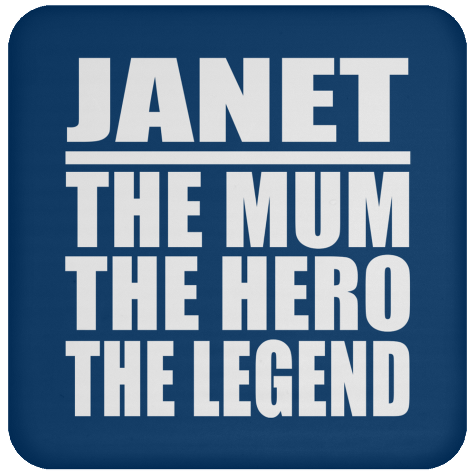 Janet The Mum The Hero The Legend - Drink Coaster