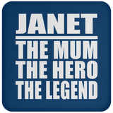 Janet The Mum The Hero The Legend - Drink Coaster