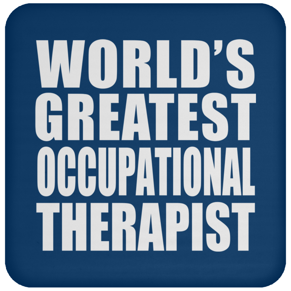 World's Greatest Occupational Therapist - Drink Coaster
