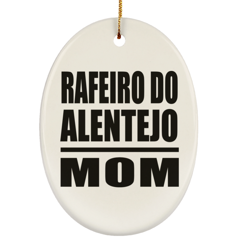Rafeiro Do Alentejo Mom - Oval Ornament
