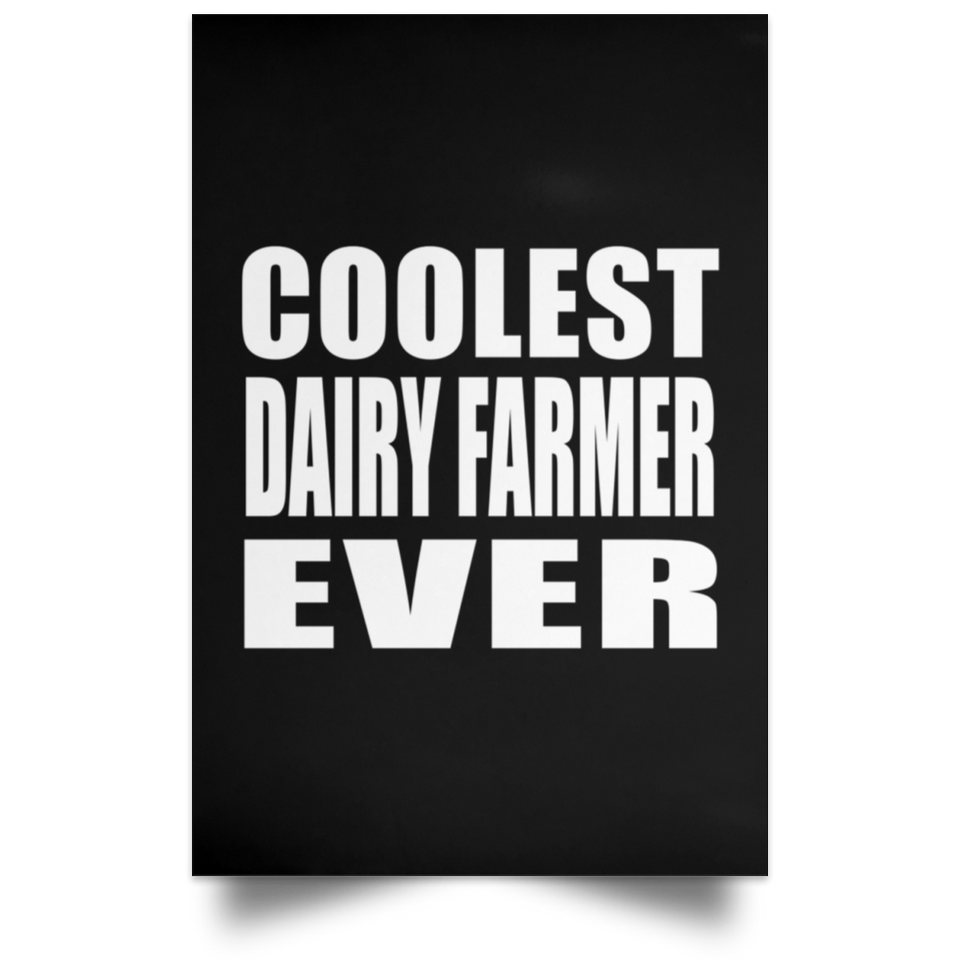 Coolest Dairy Farmer Ever - Poster Portrait