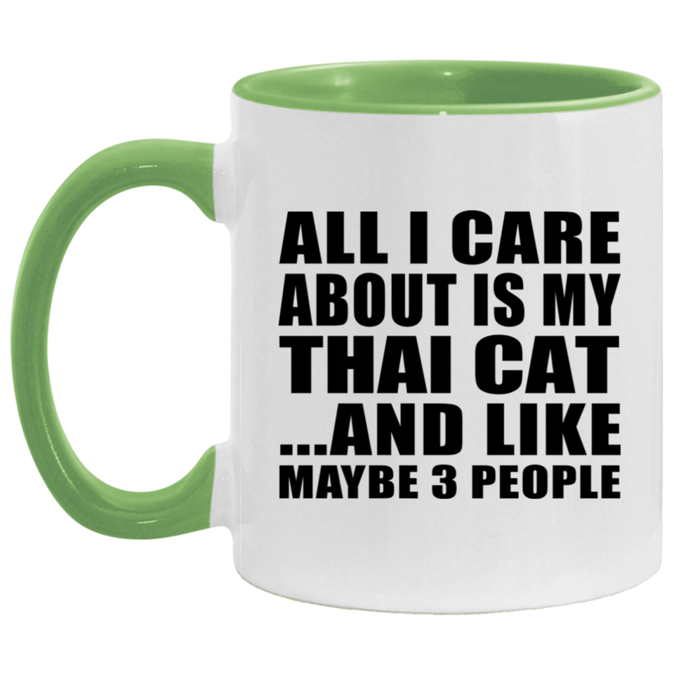All I Care About Is My Thai Cat - 11oz Accent Mug Green