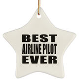 Best Airline Pilot Ever - Star Ornament