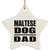 Maltese Dog Dad - Star Ornament