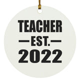 Teacher Established EST. 2022 - Circle Ornament