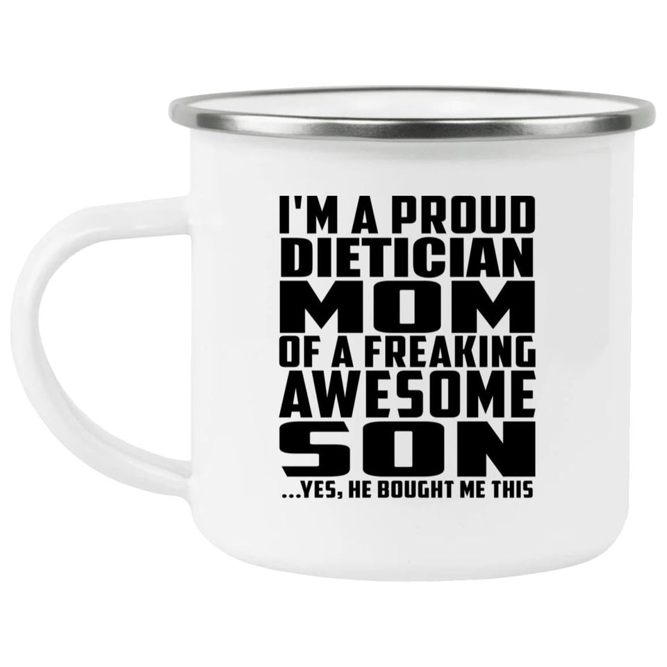 Proud Dietician Mom Of Awesome Son - 12oz Camping Mug