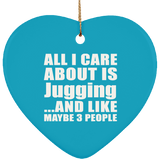 All I Care About Is Jugging - Heart Ornament