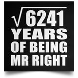 79th Anniversary Square Root of 6241 Years of Being Mr Right - Poster Square