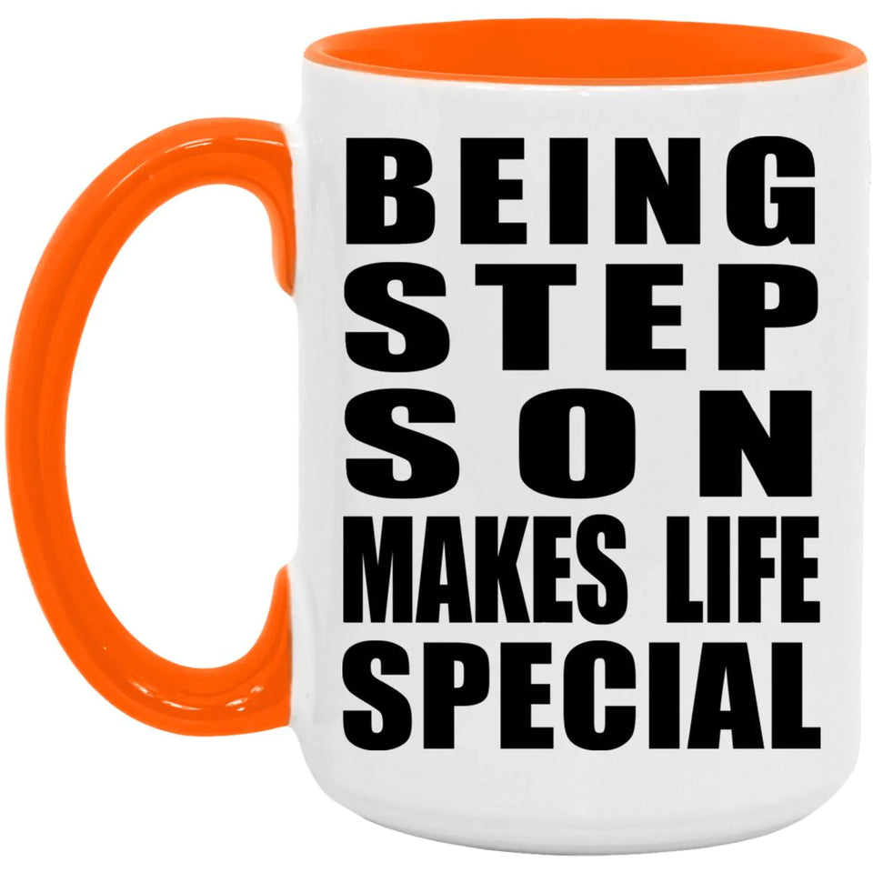Being Step Son Makes Life Special - 15oz Accent Mug Orange