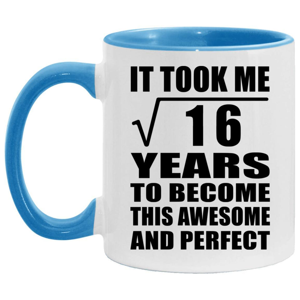 4th Birthday Took Square Root of 16 Years To Awesome - 11oz Accent Mug Blue
