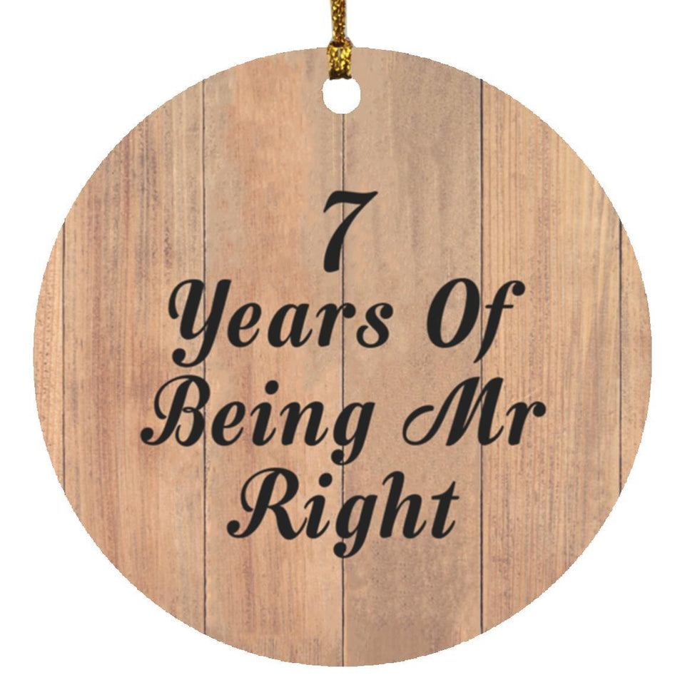 7th Anniversary 7 Years Of Being Mr Right - Circle Ornament C