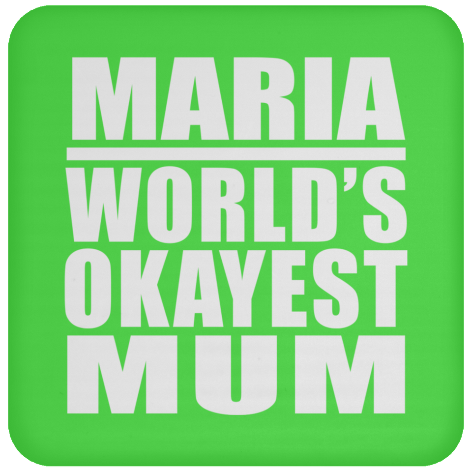 Maria World's Okayest Mum - Drink Coaster