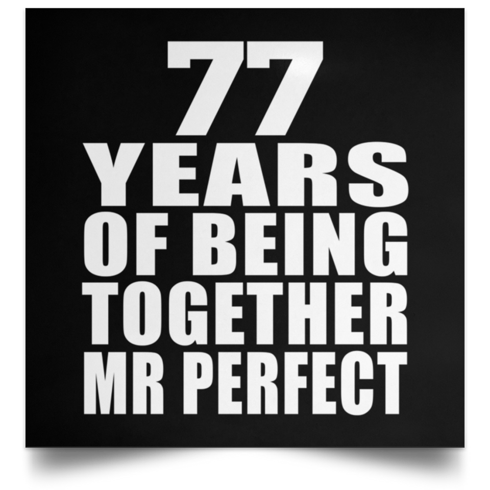 77th Anniversary 77 Years Of Being Mr Perfect - Poster Square