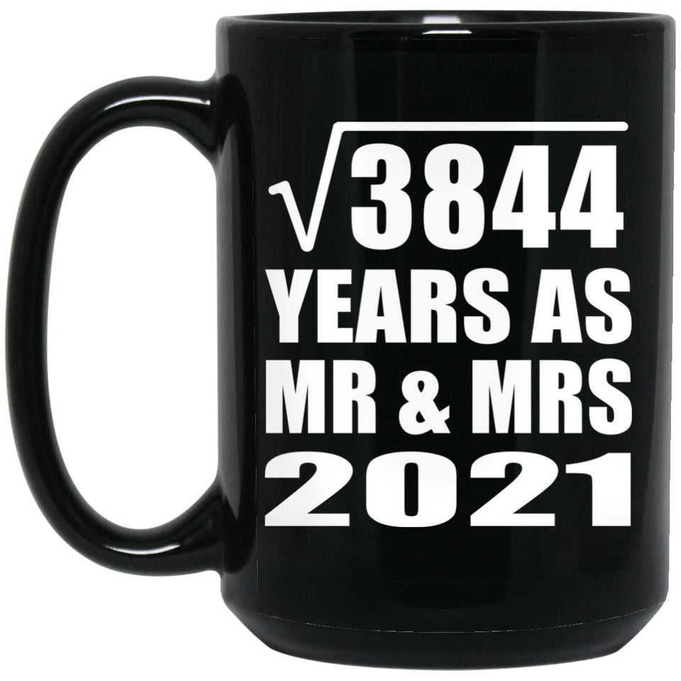 62nd Anniversary Square Root of 3844 Years As Mr & Mrs 2021 - 15oz Coffee Mug Black