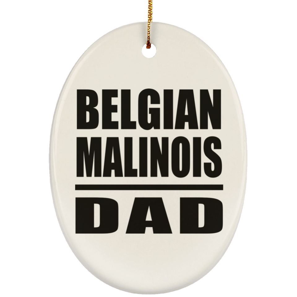Belgian Malinois Dad - Oval Ornament