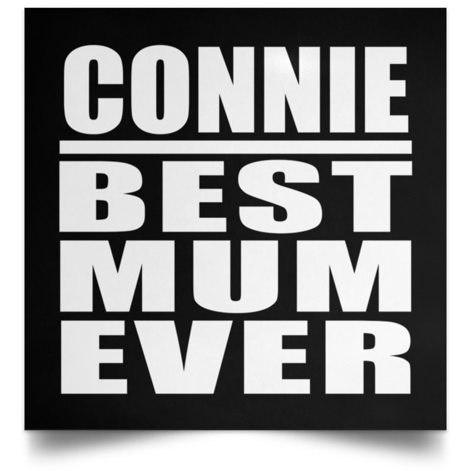 Connie Best Mum Ever - Poster Square