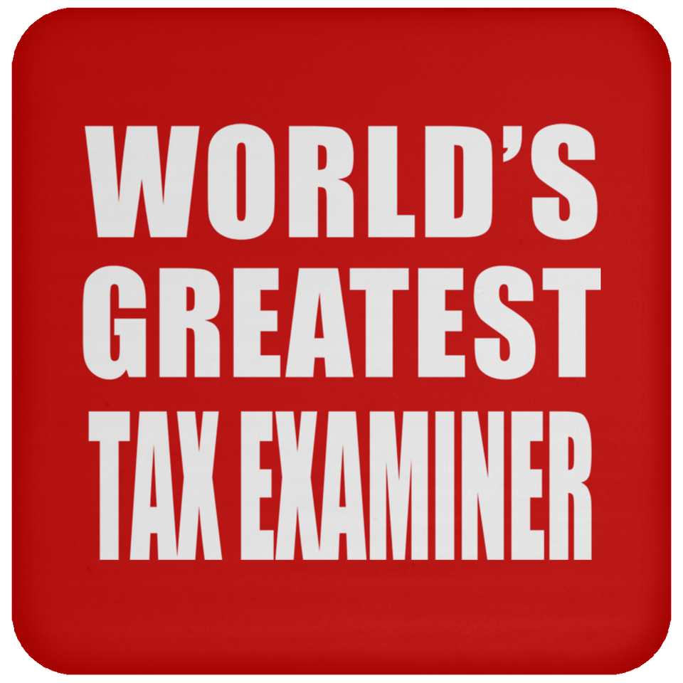 World's Greatest Tax Examiner - Drink Coaster