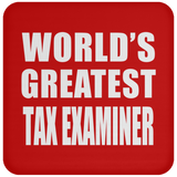 World's Greatest Tax Examiner - Drink Coaster