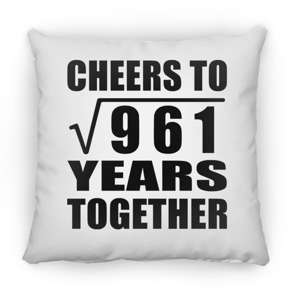 31st Anniversary Cheers To Square Root of 961 Years Together - Throw Pillow