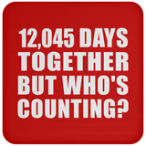 33rd Anniversary 12,045 Days Together But Who's Counting - Drink Coaster