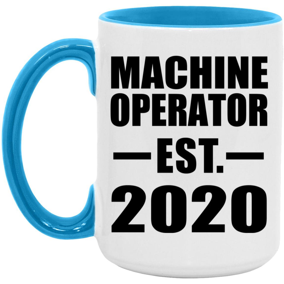 Machine Operator Established EST. 2020 - 15oz Accent Mug Blue