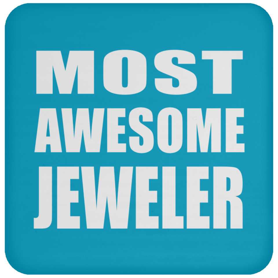 Most Awesome Jeweler - Drink Coaster