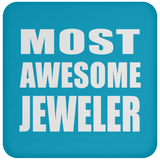 Most Awesome Jeweler - Drink Coaster