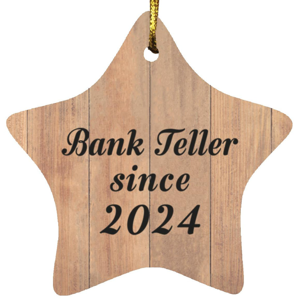 Bank Teller Since 2024 - Star Ornament C