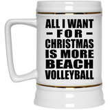 All I Want For Christmas Is More Beach Volleyball - Beer Stein