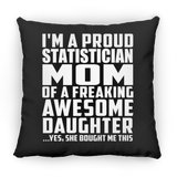 Proud Statistician Mom Of Awesome Daughter - Throw Pillow Black