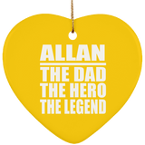 Allan The Dad The Hero The Legend - Heart Ornament