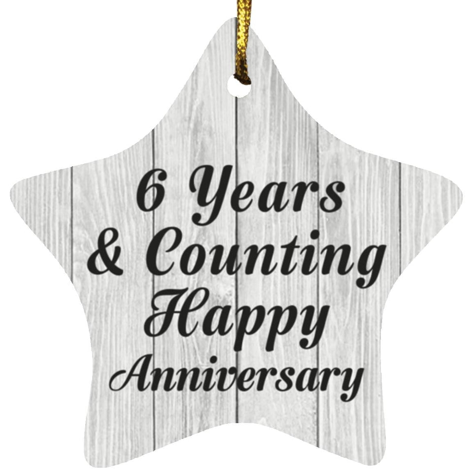 6th Anniversary 6 Years & Counting Happy Anniversary - Star Ornament F