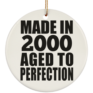 24th Birthday Made In 2000 Aged to Perfection - Circle Ornament