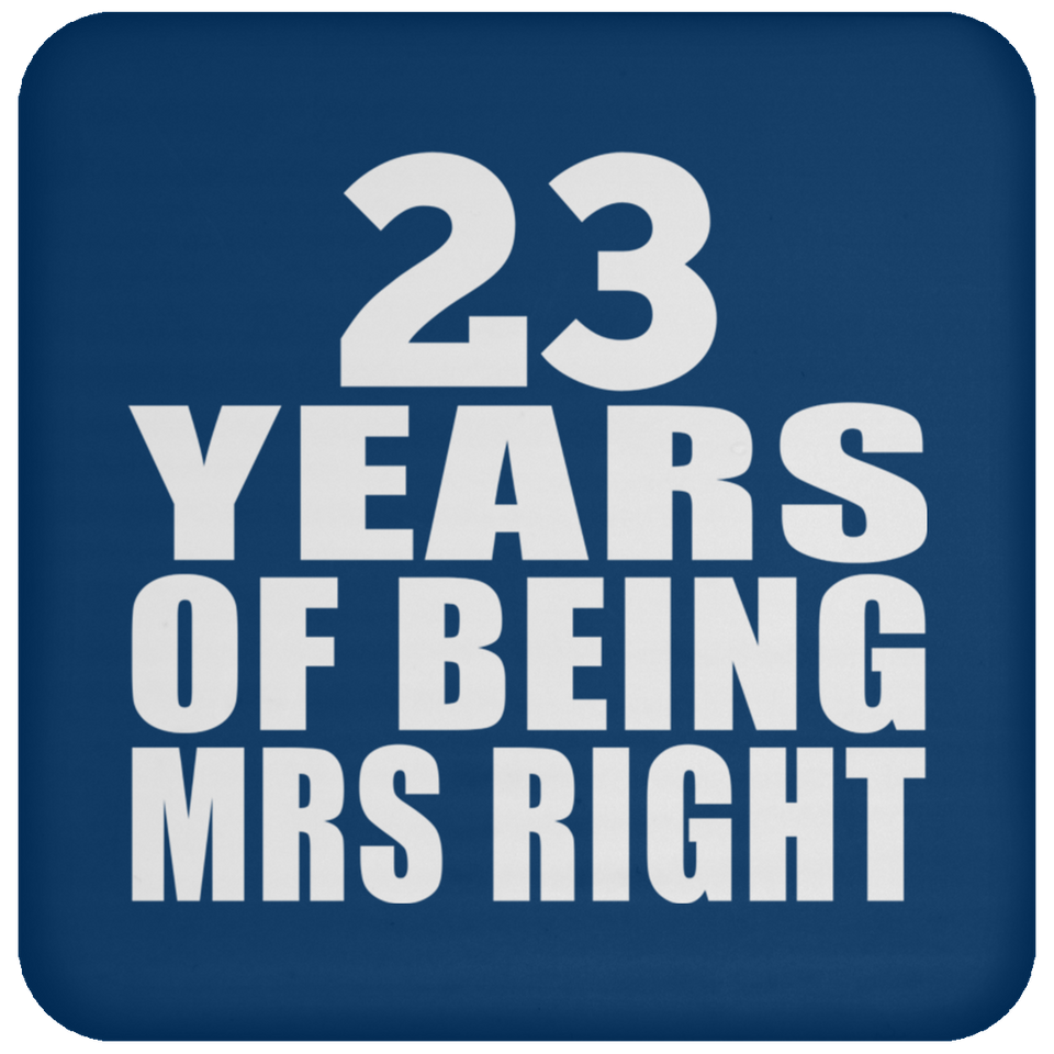 23rd Anniversary 23 Years Of Being Mrs Right - Drink Coaster