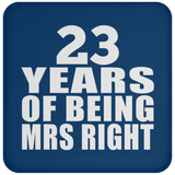 23rd Anniversary 23 Years Of Being Mrs Right - Drink Coaster