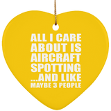 All I Care About Is Aircraft Spotting - Heart Ornament