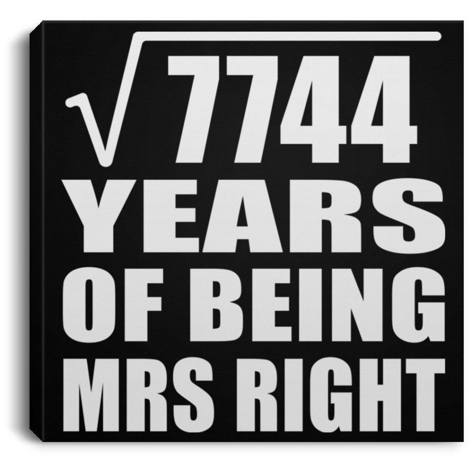 88th Anniversary Square Root of 7744 Years of Being Mrs Right - Canvas Square