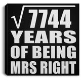 88th Anniversary Square Root of 7744 Years of Being Mrs Right - Canvas Square