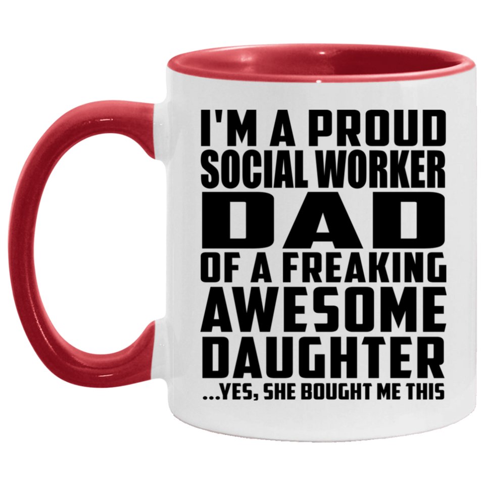 Proud Social Worker Dad Of Awesome Daughter - 11oz Accent Mug Red
