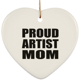 Proud Artist Mom - Heart Ornament