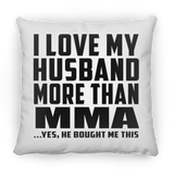 I Love My Husband More Than MMA - Throw Pillow
