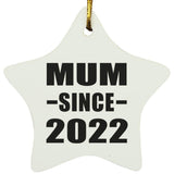 Mum Since 2022 - Star Ornament