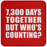 20th Anniversary 7,300 Days Together But Who's Counting - Drink Coaster