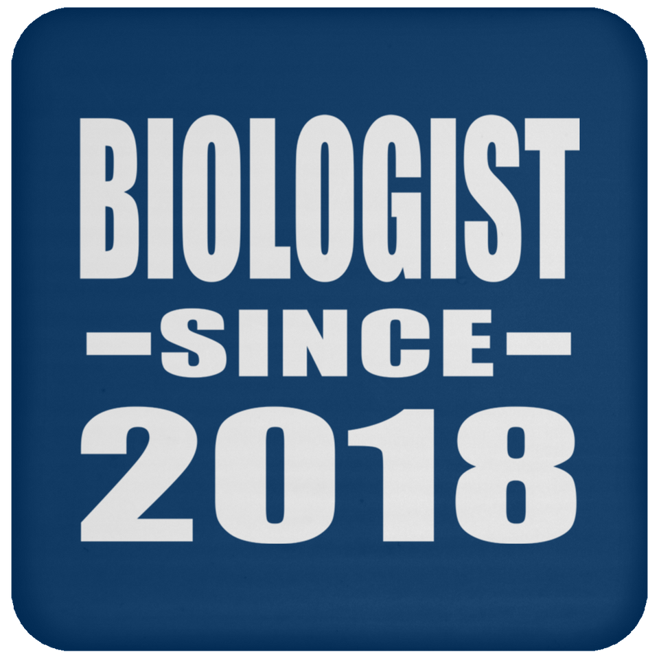 Biologist Since 2018 - Drink Coaster