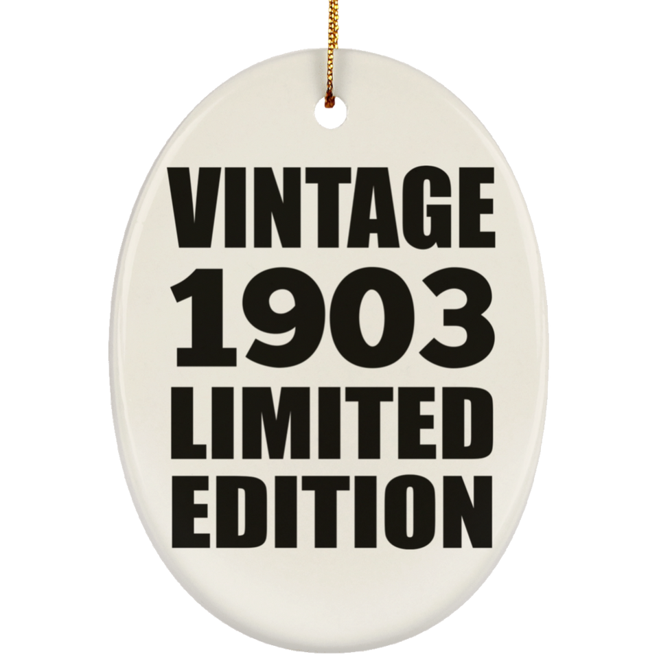 121st Birthday Vintage 1903 Limited Edition - Oval Ornament